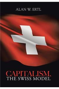 Capitalism, the Swiss Model