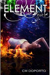 Element, Part 2