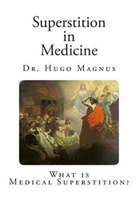 Superstition in Medicine