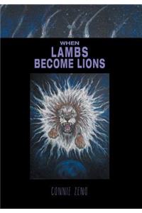 When Lambs Become Lions