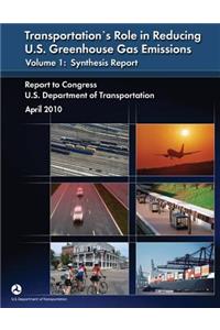 Transportation's Role in Reducing U.S. Greenhouse Gas Emissions, Volume 1