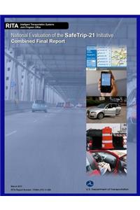 National Evaluation of the Safetrip-21 Initiative: Combined Final Report