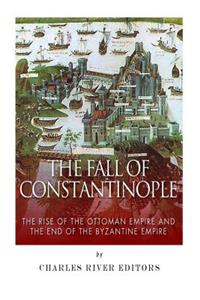 The Fall of Constantinople