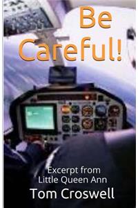 Be Careful!