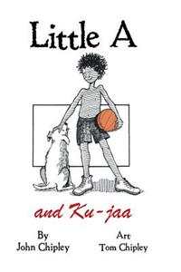 Little A and Ku-jaa