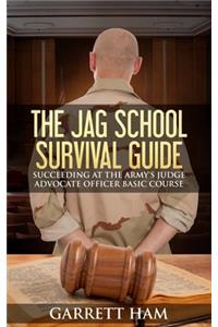 The JAG School Survival Guide