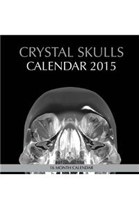 Crystal Skulls Calendar 2015 16 Month Calendar