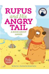 Rufus and His Angry Tail
