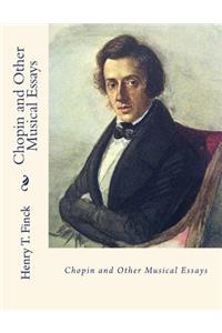 Chopin and Other Musical Essays