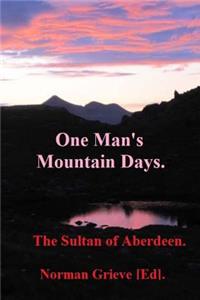 One Man's Mountain Days.