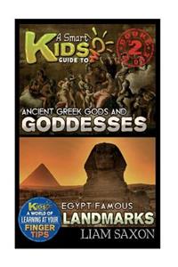 A Smart Kids Guide to Ancient Greek Gods & Goddesses and Egypt Famous Landmarks