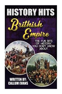 The Fun Bits of History You Don't Know about British Empire: Illustrated Fun Learning for Kids