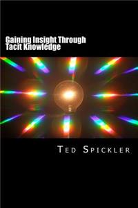 Gaining Insight Through Tacit Knowledge
