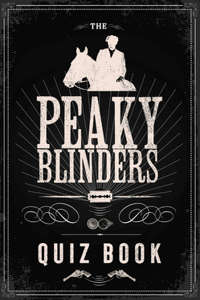 Peaky Blinders Quiz Book