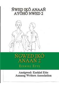 Ñgwed Ikö Anaañ 2