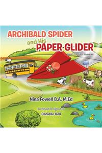 Archibald Spider and His Paper Glider