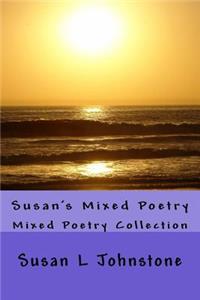 Susan's Mixed Poetry: Mixed Poetry Collection