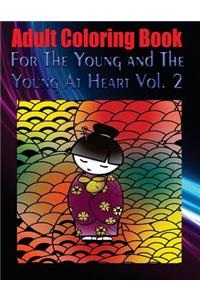 Adult Coloring Book For The Young and The Young At Heart Vol. 2