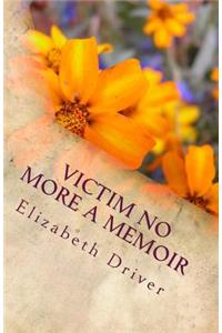 Victim No More A Memoir
