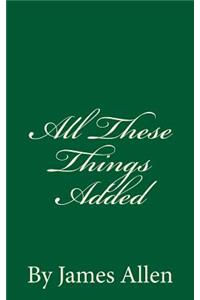 All These Things Added