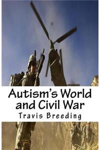 Autism's World and Civil War