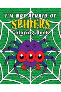 I'm Not Afraid Of SPIDERS Coloring Book