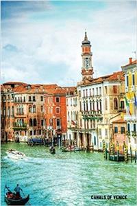 Canals of Venice: 6'' X 9'' Lined Notebook Top 100 Wonders of the World Coverwork Book, Planner, Journal, Diary 120 Pages