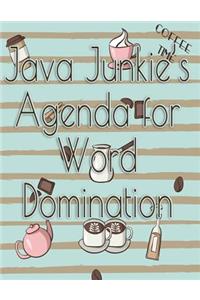 Java Junkie's Agenda for Word Domination