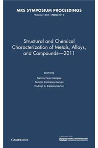 Structural and Chemical Characterization of Metal Alloys and Compounds - 2011: Volume 1372