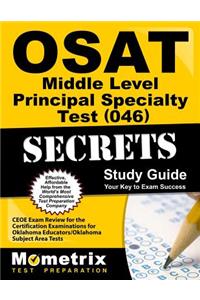 Osat Middle Level Principal Specialty Test (046) Secrets Study Guide