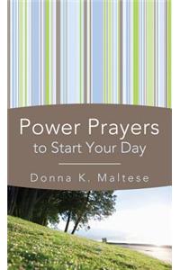 Power Prayers to Start Your Day
