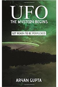 UFO: The Mystery Begins: Get Ready to be Perplexed