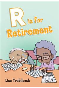 R Is for Retirement
