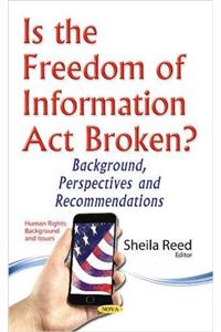 Is the Freedom of Information Act Broken?