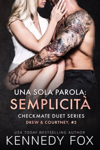 Una sola parola semplicità (Drew e Courtney, #2)