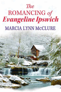 The Romancing of Evangeline Ipswich