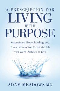 Prescription for Living with Purpose