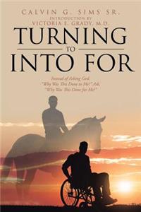 Turning To Into For