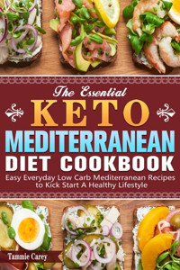The Essential Keto Mediterranean Diet Cookbook
