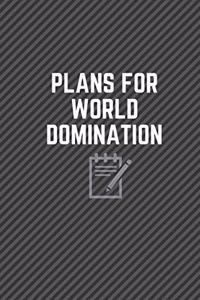 Plans for World Domination Notebook