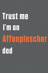 Trust me I'm an Affenpinscher dad