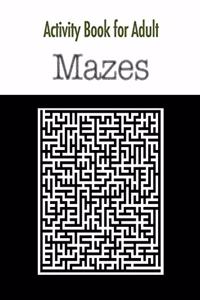Activity Book for adult Mazes