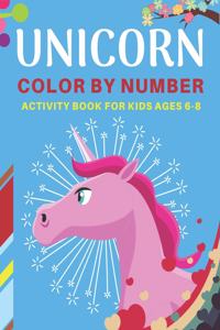 Unicorn Color by Number Activity Book for Kids Ages 6-8