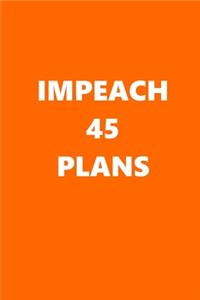 2020 Weekly Planner Political Impeach 45 Plans Orange White 134 Pages