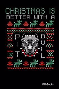 Christmas Is Better Wuth A Pitbull