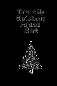 This Is My Christmas Pajama Shirt Notebook