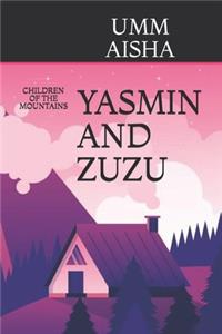 Yasmin and Zuzu