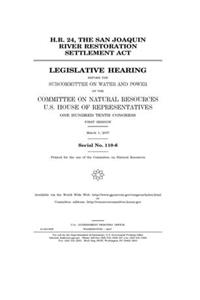 H.R. 24, the San Joaquin River Restoration Settlement Act