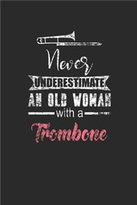 Never Underestimate An Old Woman With A Trombone