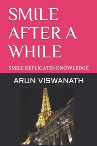 Smile After a While: Smile Replicates Knowledge